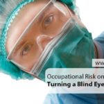 Occupational Risk on the Rise: Turning a Blind Eye