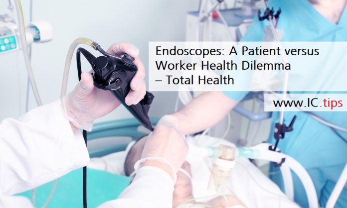 Endoscopes A Patient versus Worker Health Dilemma – Total Health