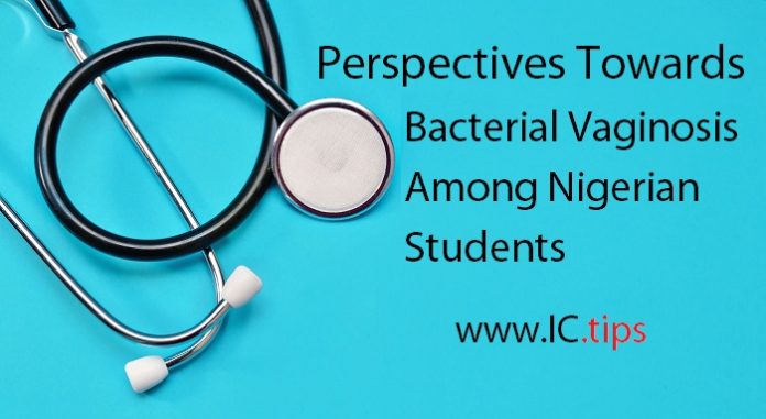 Perspectives Towards Bacterial Vaginosis Among Nigerian Students