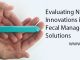 Evaluating New Innovations in Fecal Management Solutions
