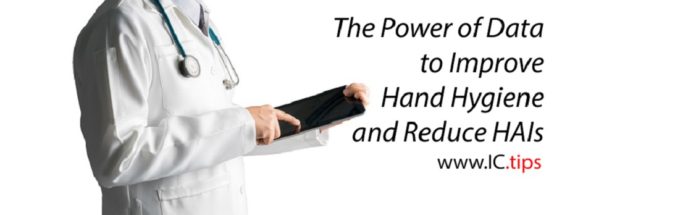The Power of Data to Improve Hand Hygiene and Reduce HAIs