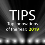 TIPS Top Innovations of the Year: 2019