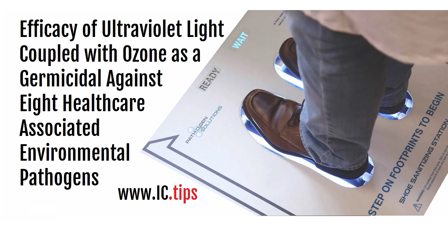 Sage Patent Correlate Efficacy of Ultraviolet Light Coupled with Ozone as a Germicidal Against  Eight Healthcare Associated Environmental Pathogens - InfectionControl.tips