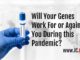 Will Your Genes Work For or Against You During this Pandemic?