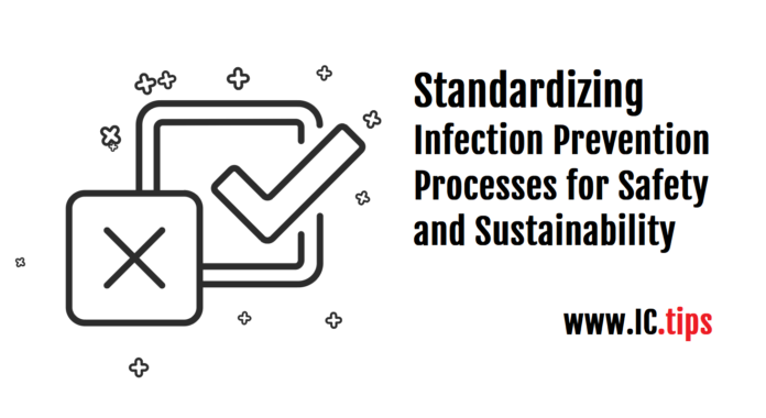Standardizing Infection Prevention Processes for Safety and Sustainability