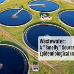 Wastewater: A "Smelly" Source for Critical Epidemiological Information