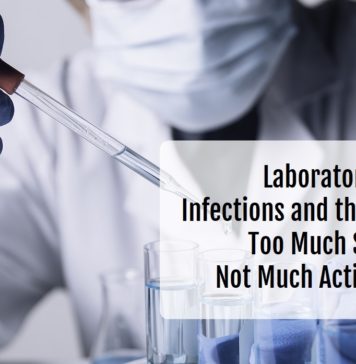 Laboratory-Acquired Infections and the Pandemic. Too Much Speculation, Not Much Action! (Part 2)