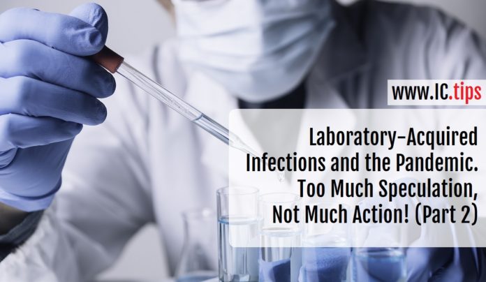 Laboratory-Acquired Infections and the Pandemic. Too Much Speculation, Not Much Action! (Part 2)