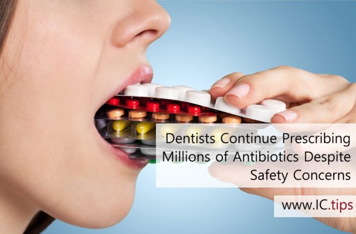 Dentists Continue Prescribing Millions of Antibiotics Despite Safety Concerns